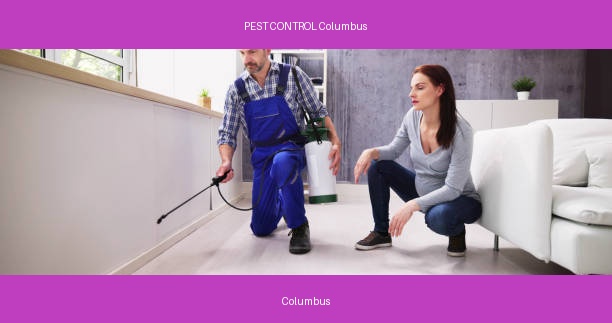 PEST CONTROL Columbus